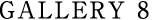 GALLERY 08
